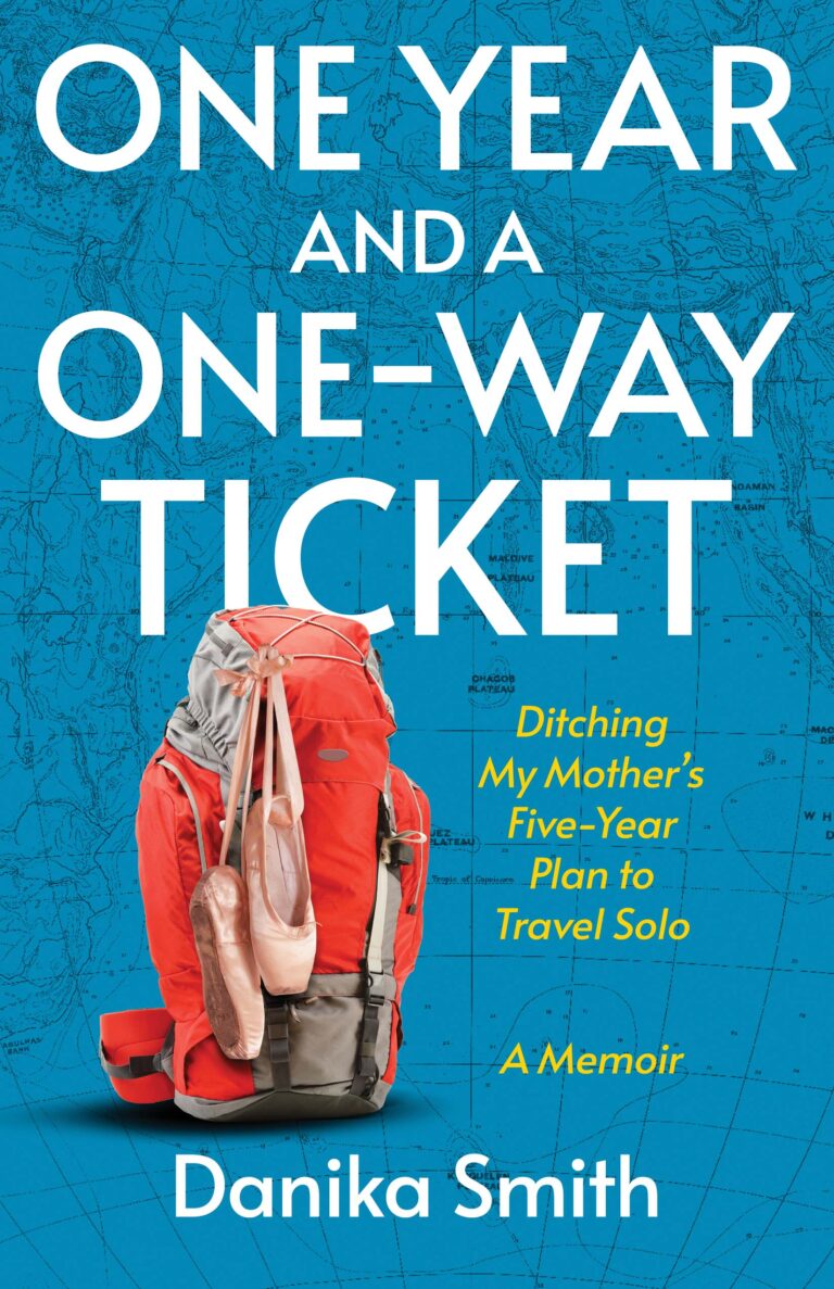 One Year and a One-Way Ticket © by @DanikaDuarte #travelmemoir #solotravel #creativenonfiction #author